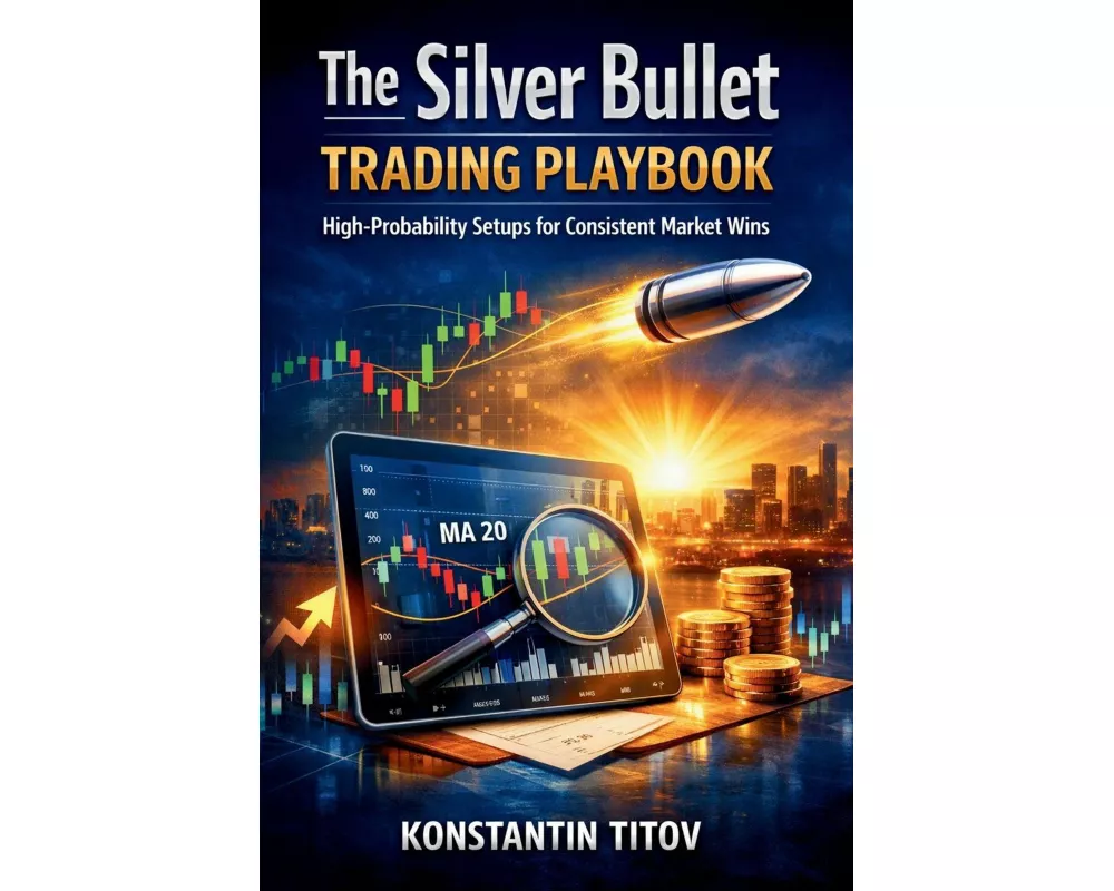 The Silver Bullet Trading Playbook