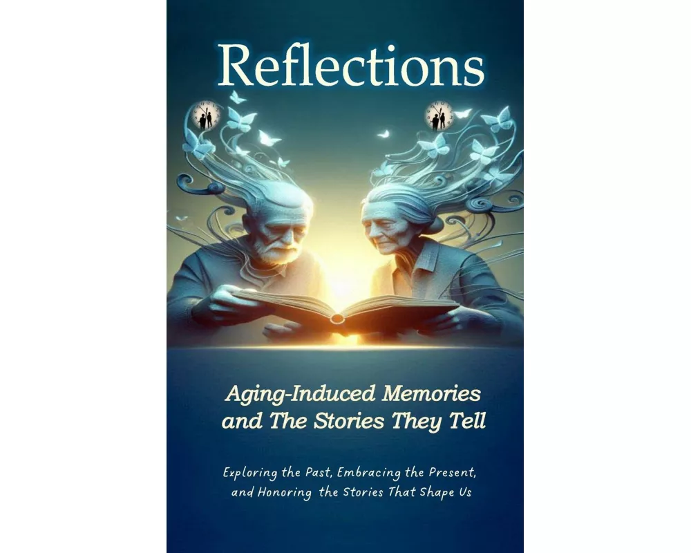 Reflections Aging-Induced Memories and the Stories They Tell