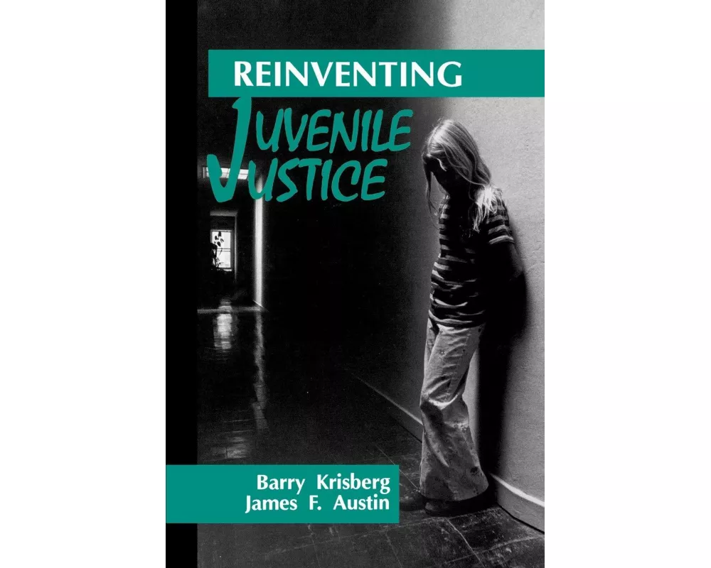 Reinventing Juvenile Justice