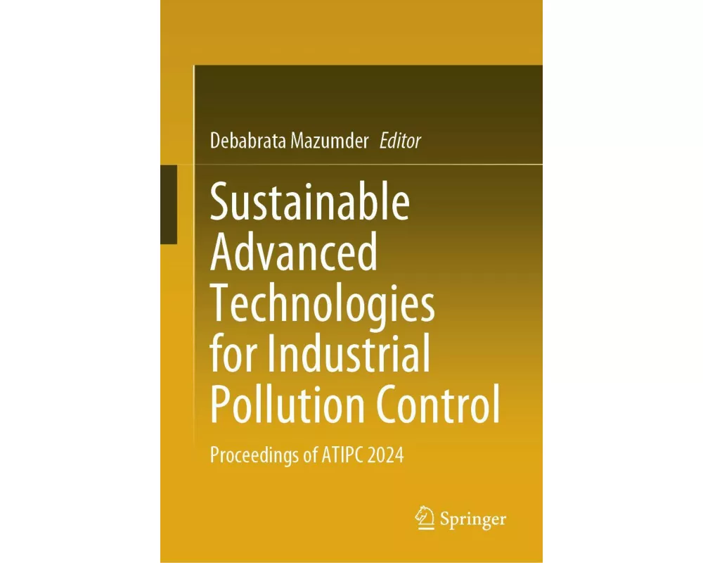 Sustainable Advanced Technologies for Industrial Pollution Control