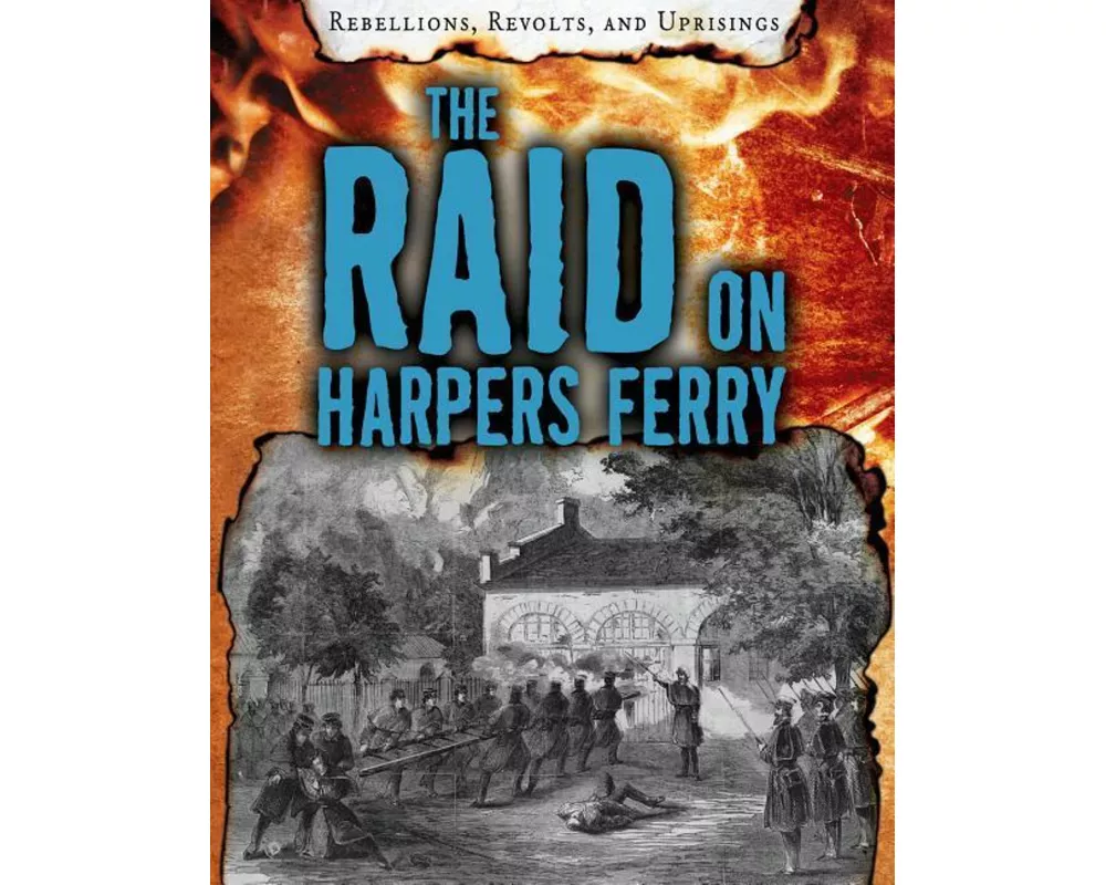 The Raid on Harpers Ferry