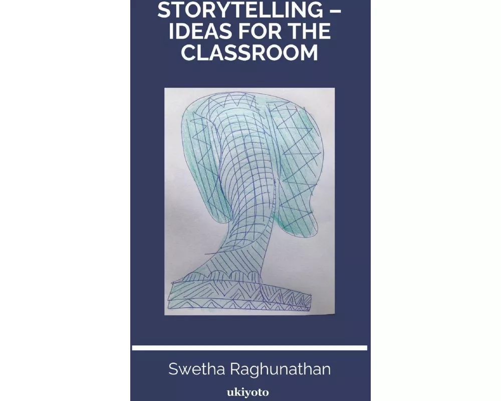 Storytelling - Ideas for the classroom