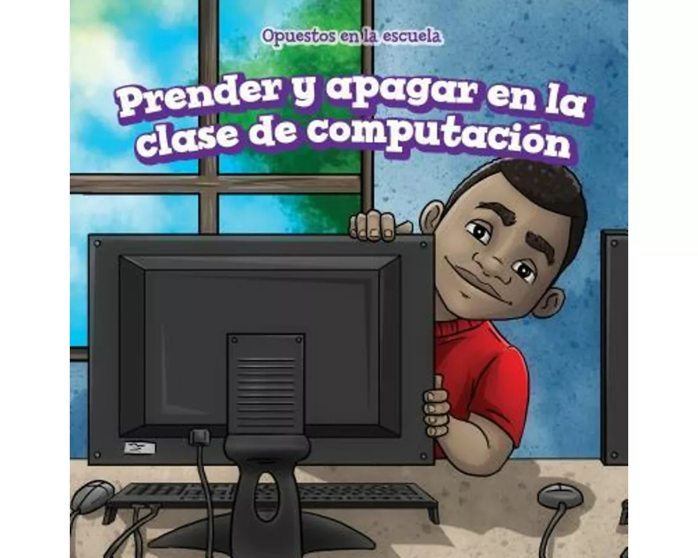 Prender Y Apagar En La Clase de Computación (on and Off in Computer Lab)