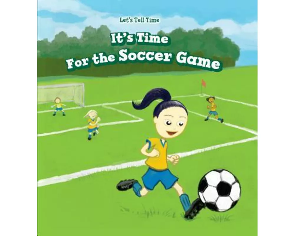 It's Time for the Soccer Game