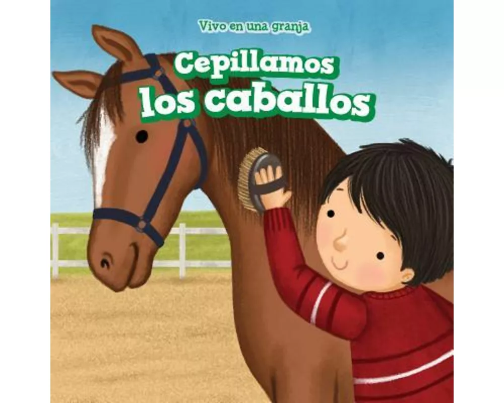 Cepillamos Los Caballos (We Brush the Horses)