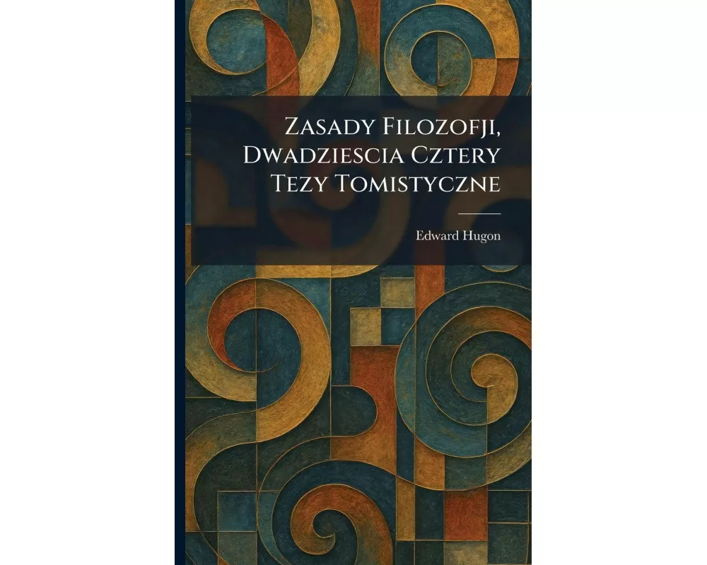 Zasady Filozofji, Dwadziescia Cztery Tezy Tomistyczne