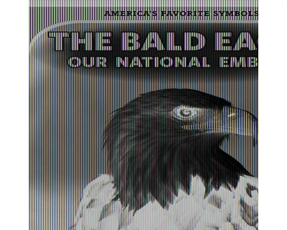 The Bald Eagle: Our National Emblem