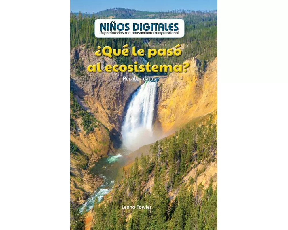 ¿Qué Le Pasó Al Ecosistema?: Recabar Datos (What Happened to the Ecosystem?: Collecting Data)