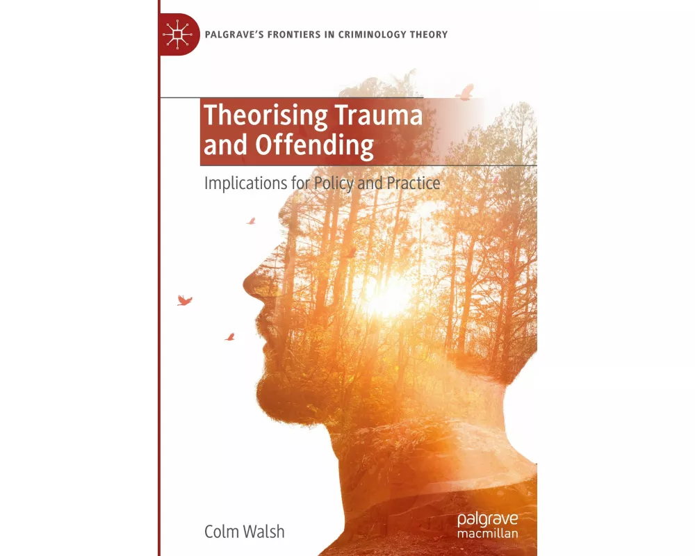 Theorising Trauma and Offending