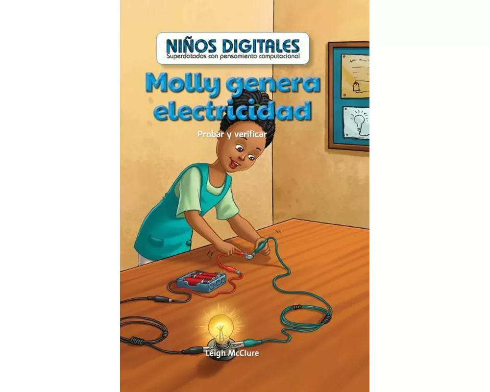 Molly Genera Electricidad: Probar Y Verificar (Molly Makes Electricity: Testing and Checking)