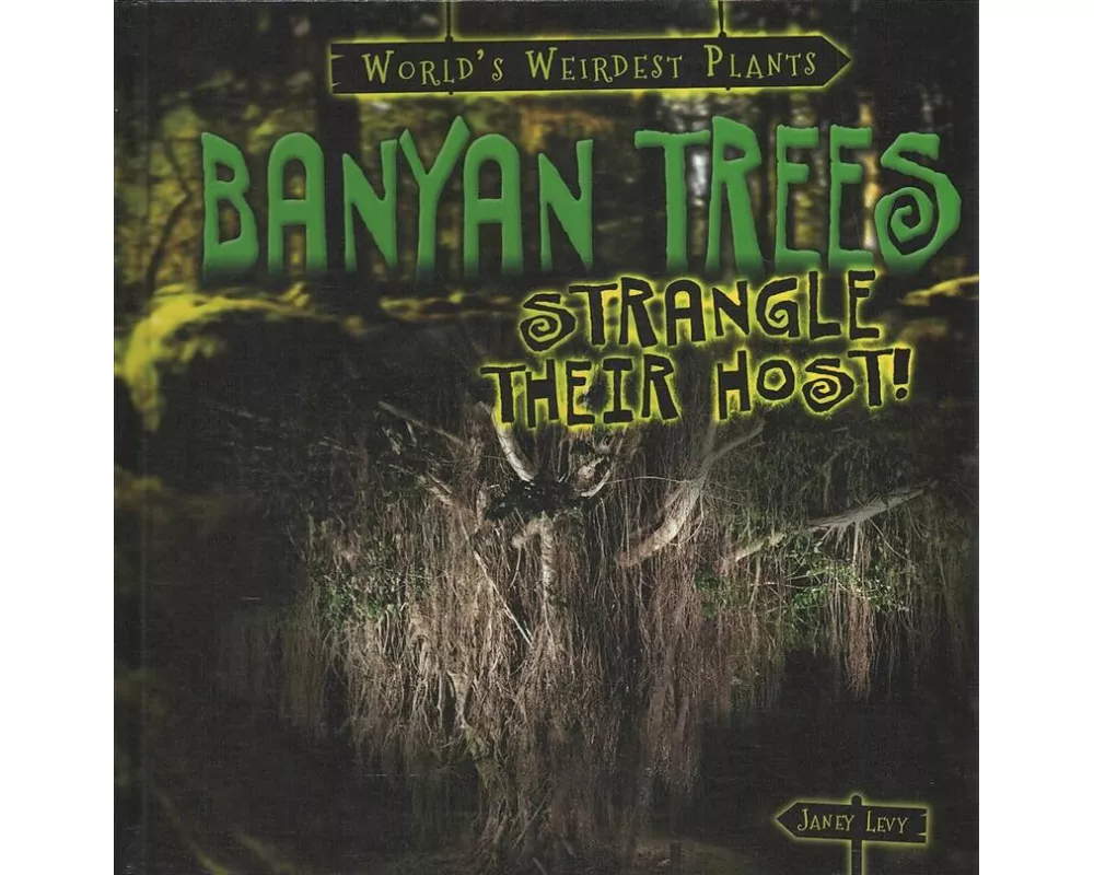 Banyan Trees Strangle Their Host!