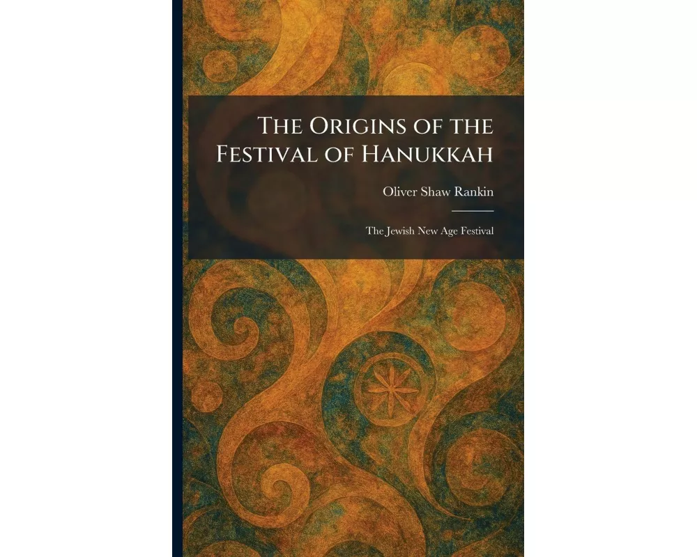 The Origins of the Festival of Hanukkah