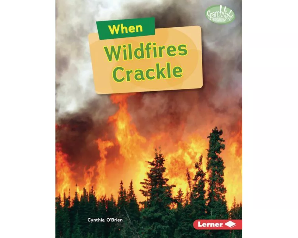When Wildfires Crackle