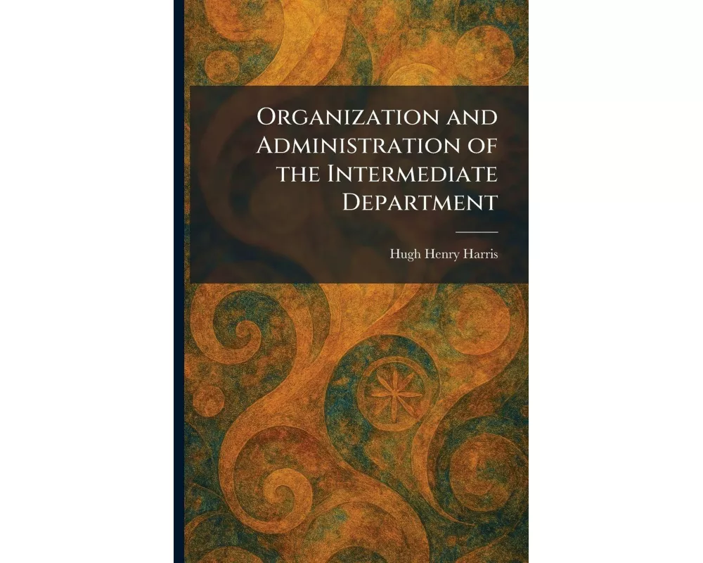 Organization and Administration of the Intermediate Department