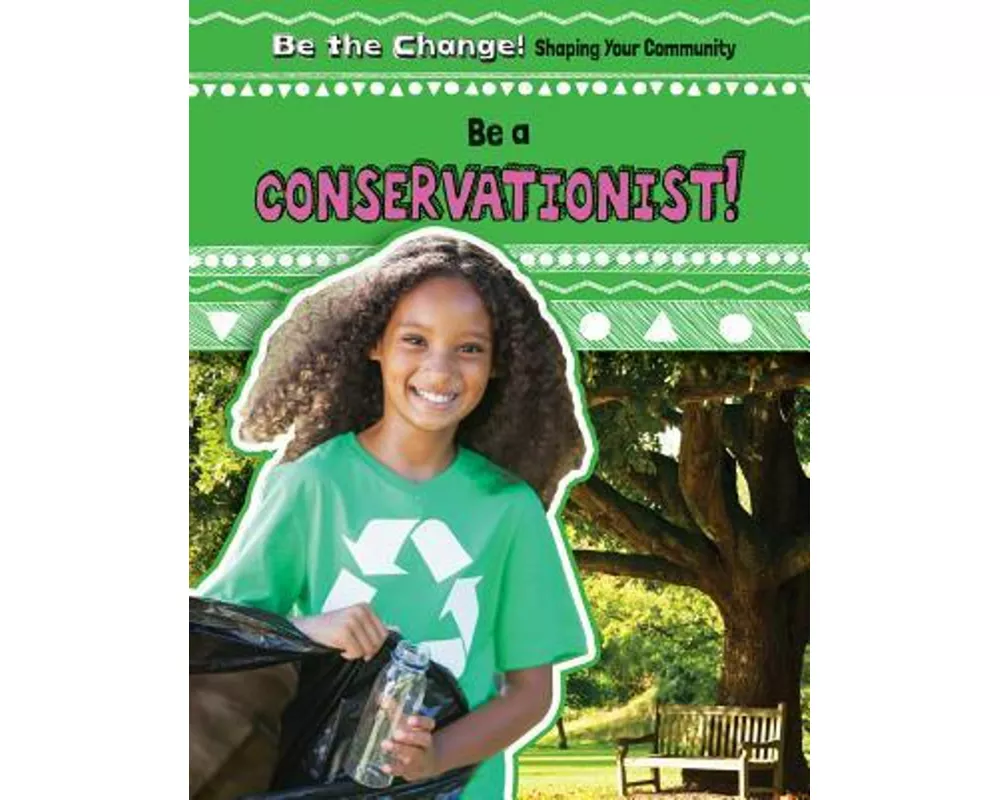 Be a Conservationist!