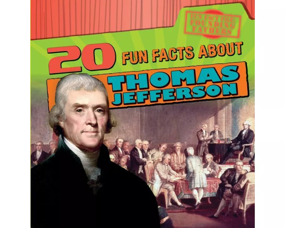 20 Fun Facts about Thomas Jefferson