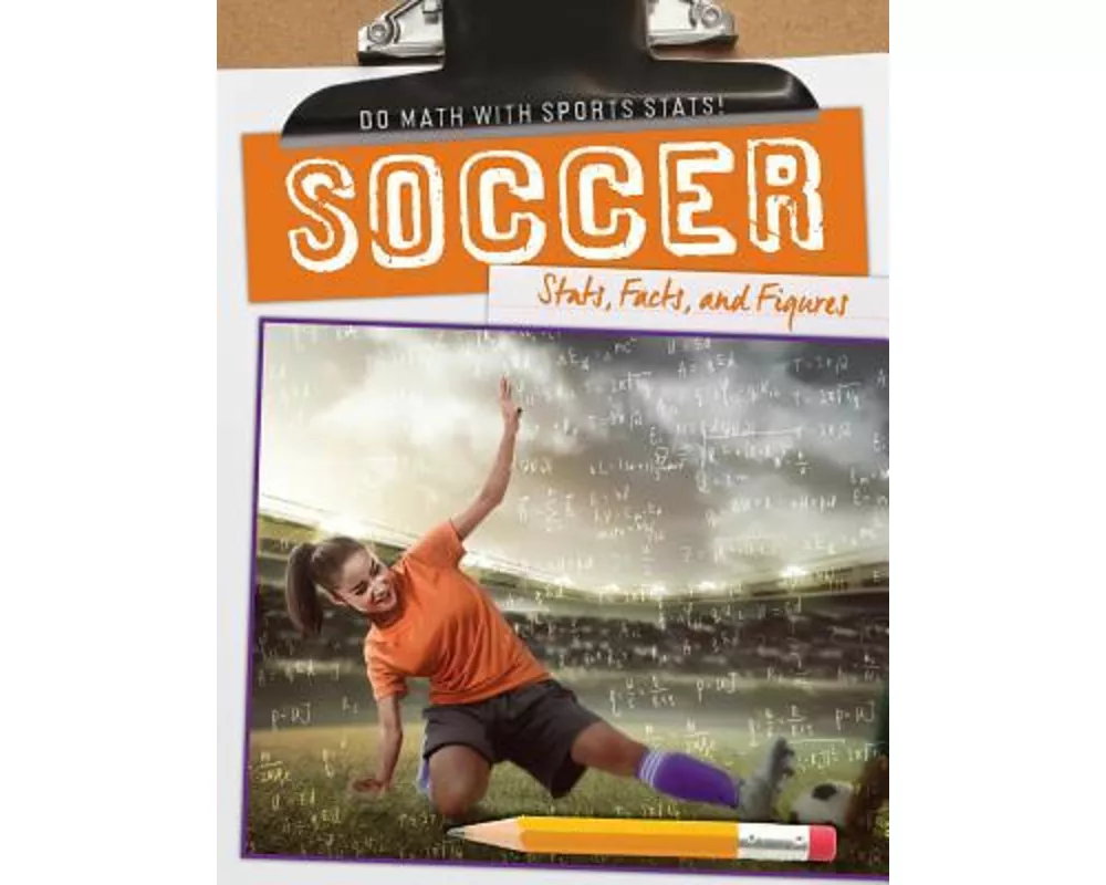 Soccer: Stats, Facts, and Figures