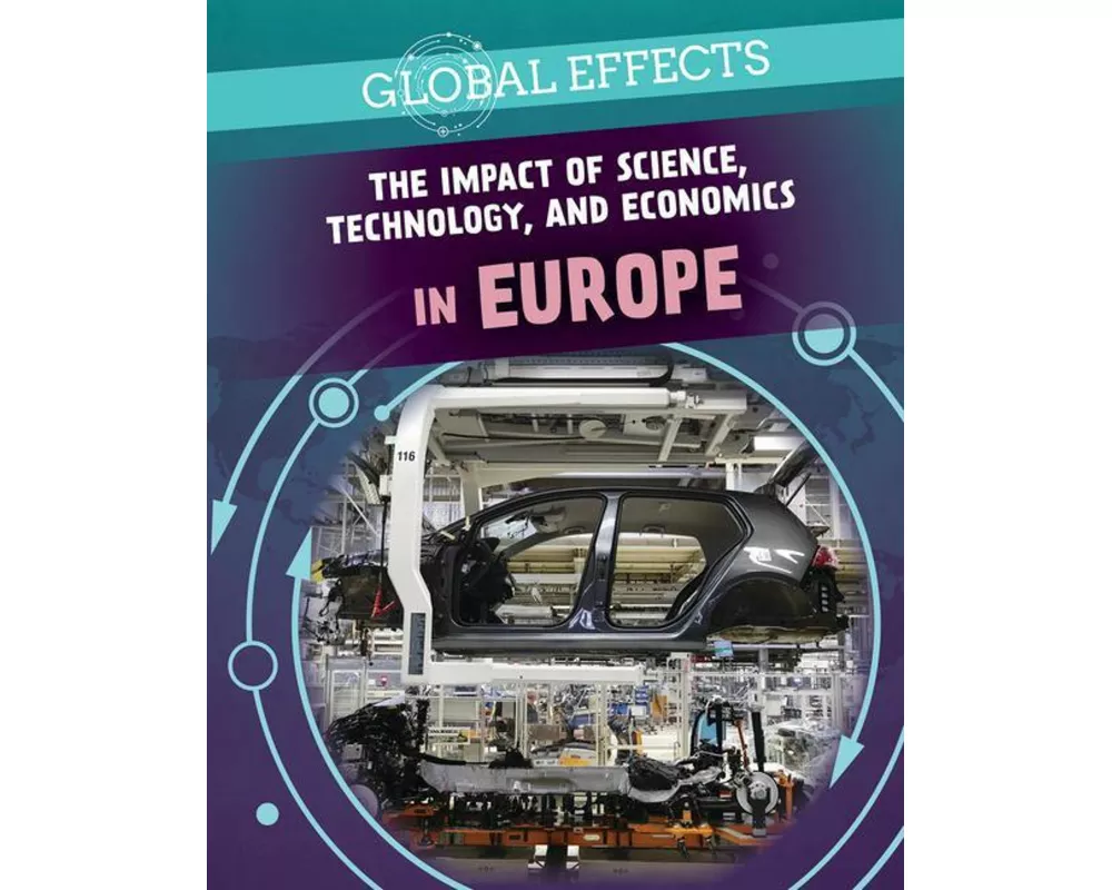 The Impact of Science, Technology, and Economics in Europe