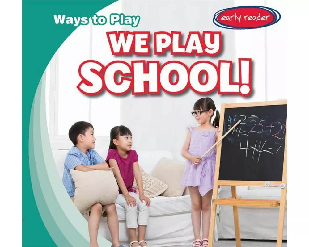 We Play School!