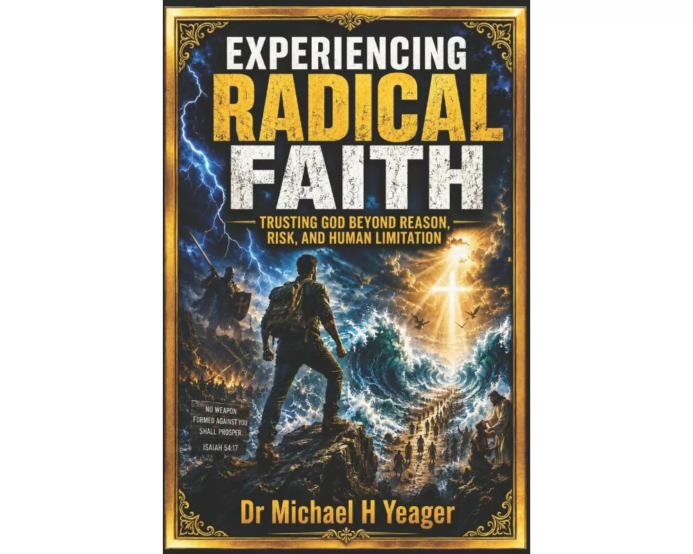 Experiencing Radical Faith