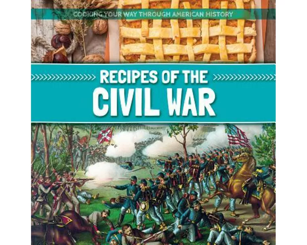 Recipes of the Civil War