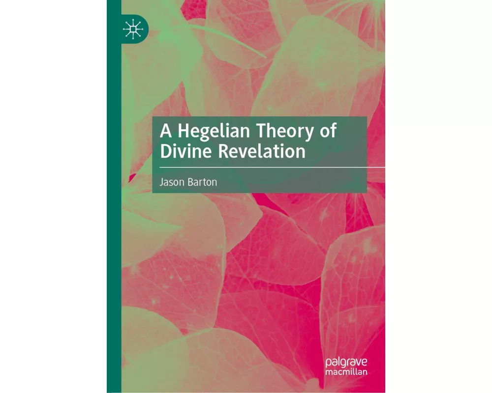 A Hegelian Theory of Divine Revelation