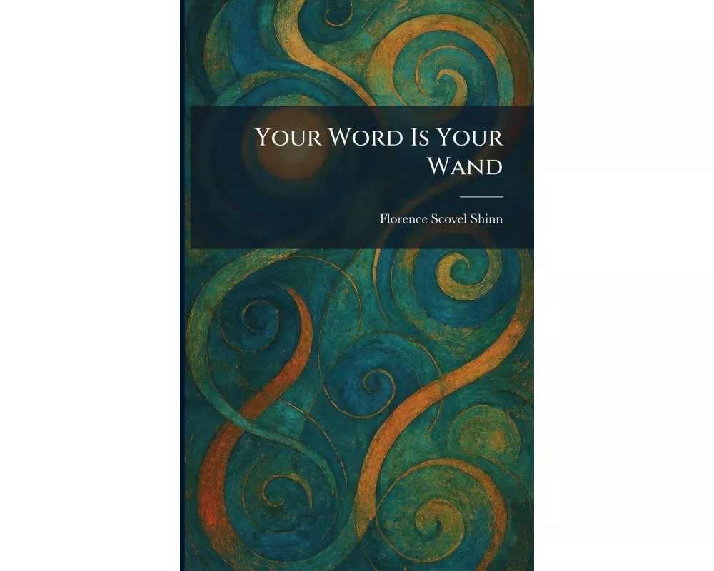Your Word Is Your Wand