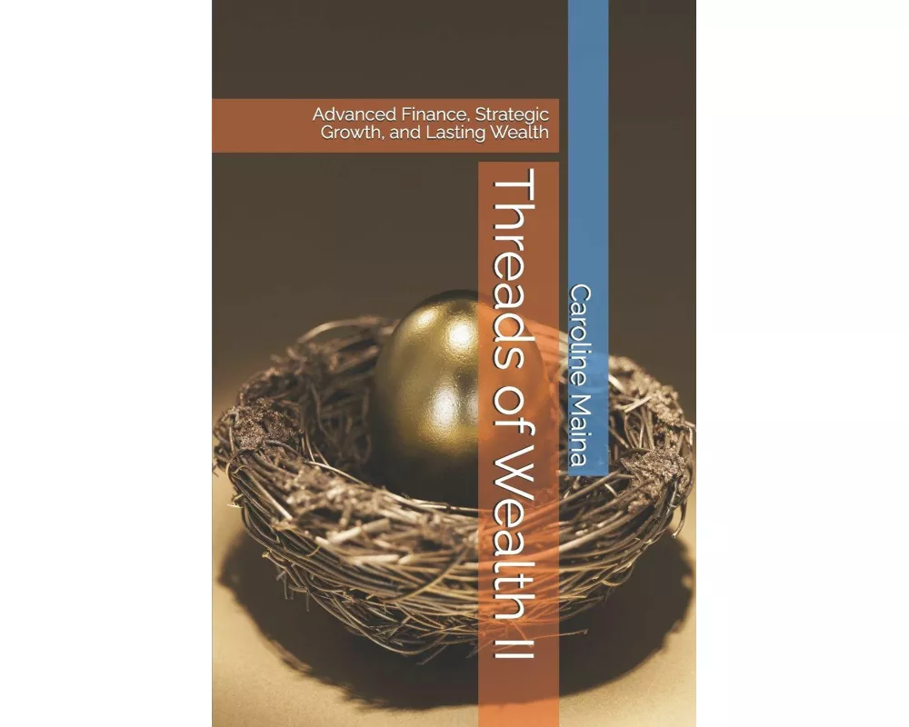 Threads of Wealth II