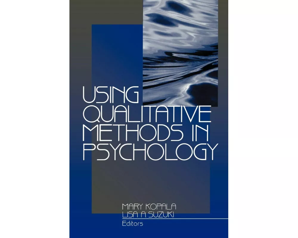 Using Qualitative Methods in Psychology
