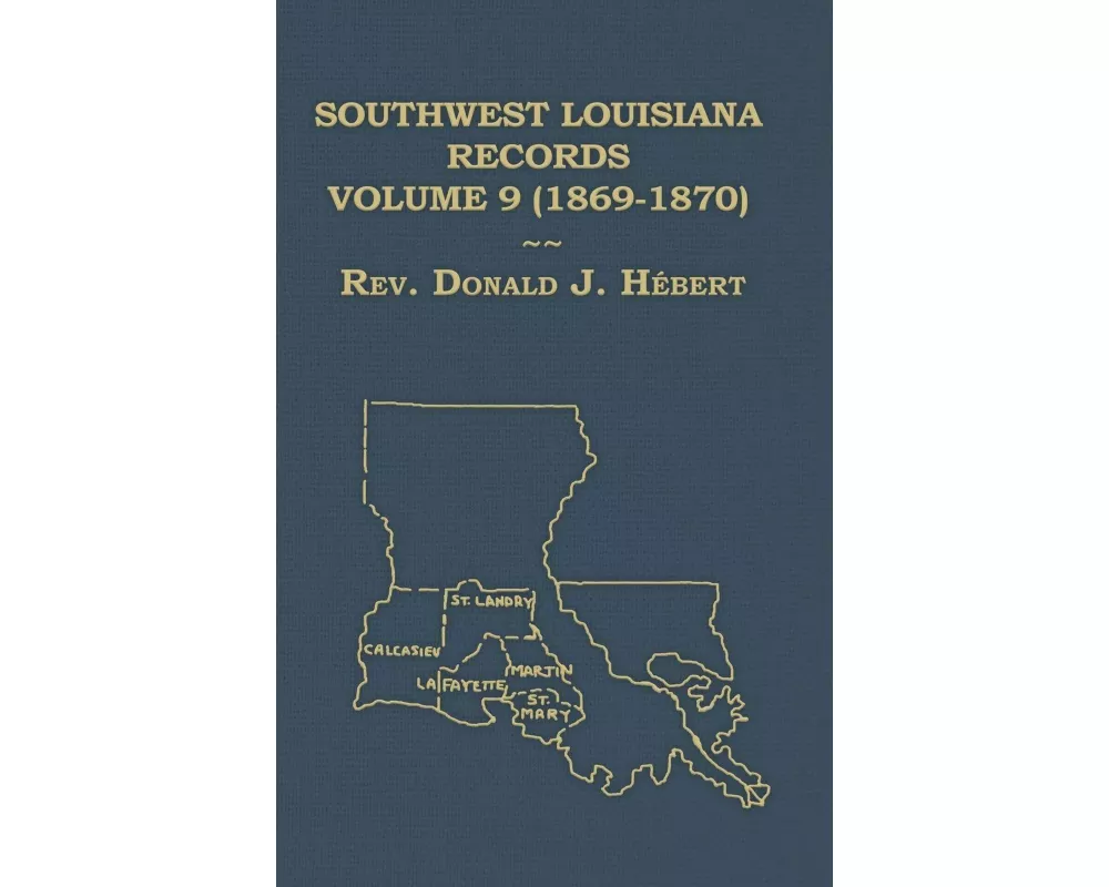 Southwest Louisiana Records Volume 9 (IX) 1869-1870