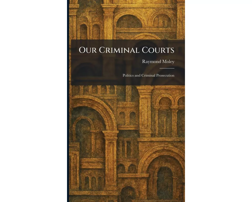 Our Criminal Courts