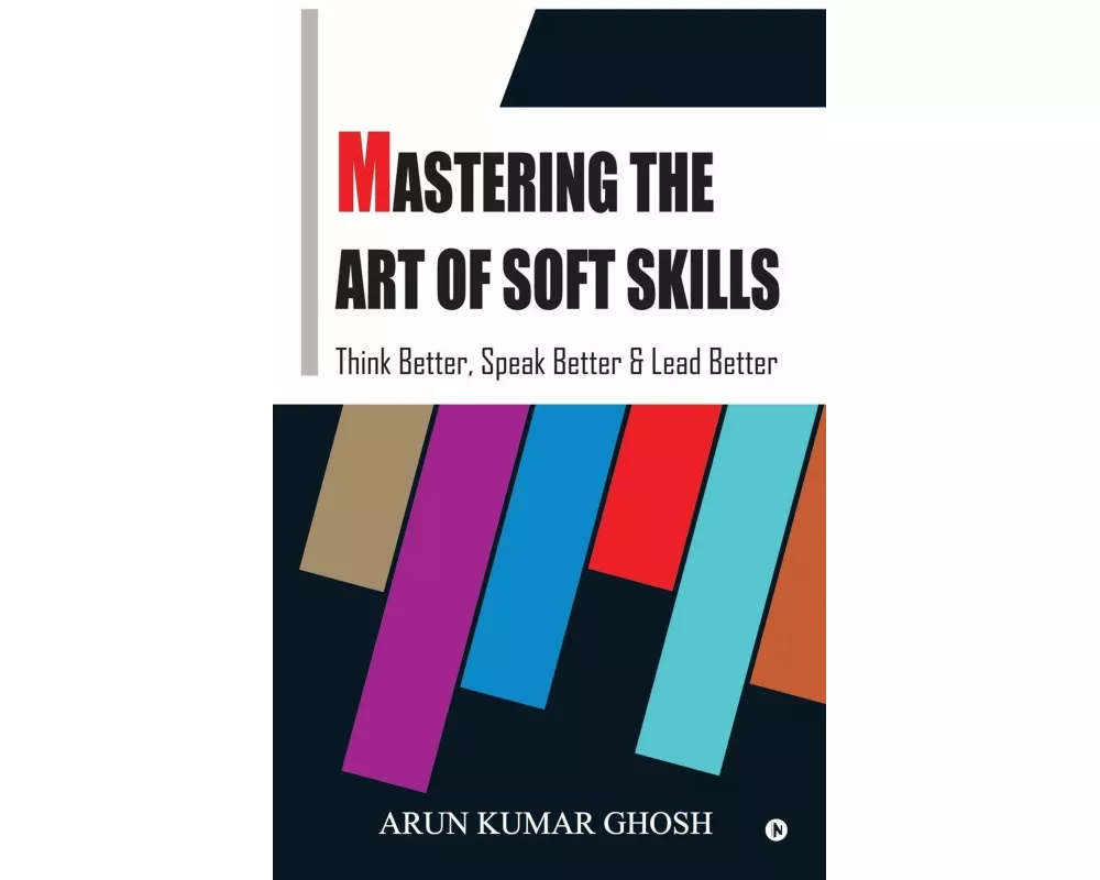 Mastering The Art Of Soft Skills