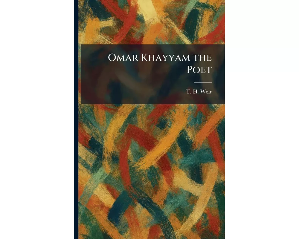 Omar Khayyam the Poet