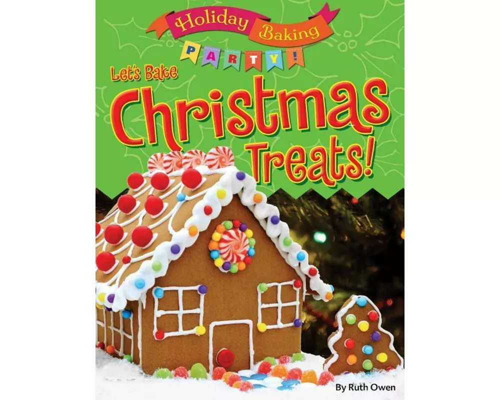 Let's Bake Christmas Treats!