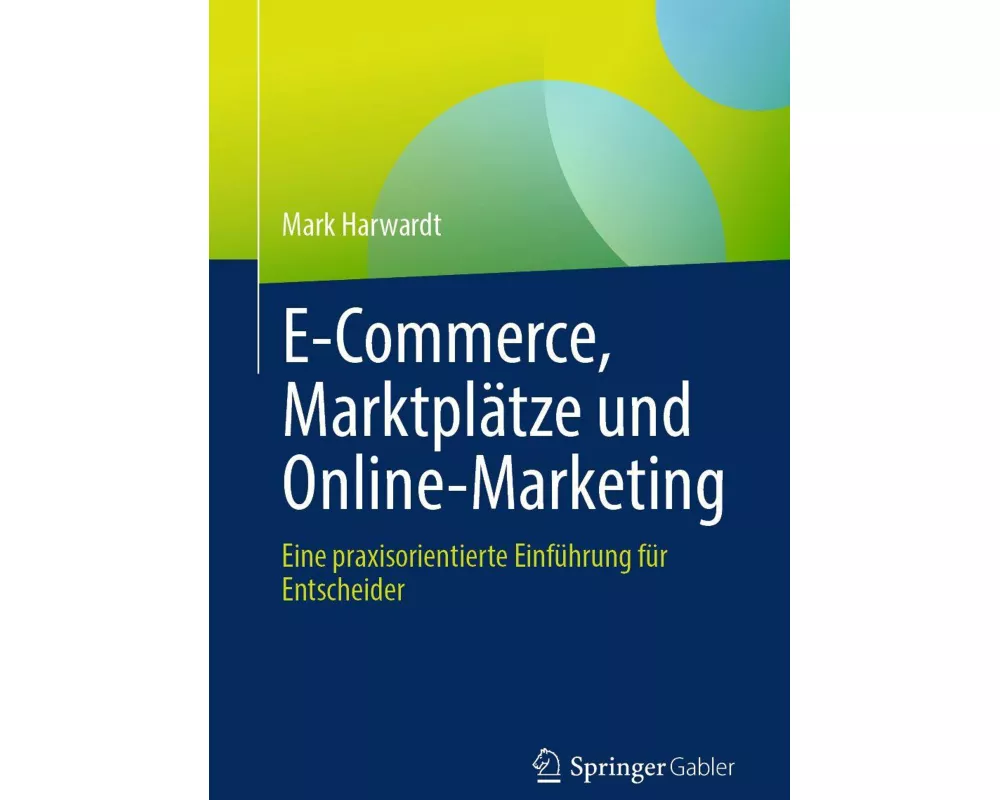 E-Commerce, Marktplätze und Online-Marketing