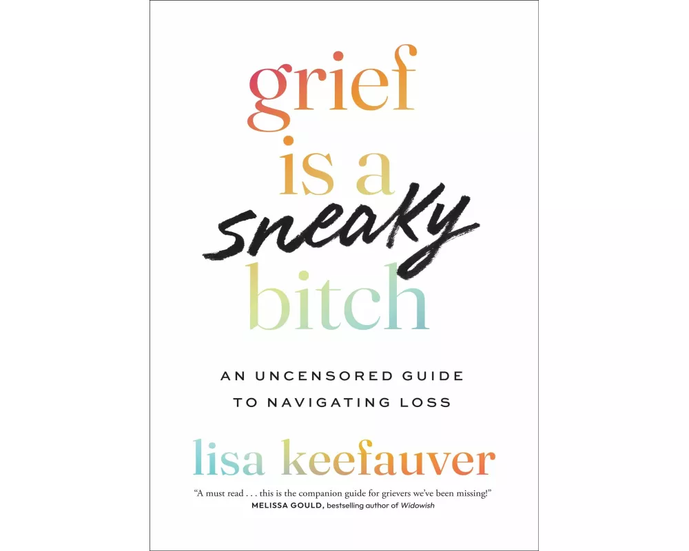 Grief is a Sneaky Bitch