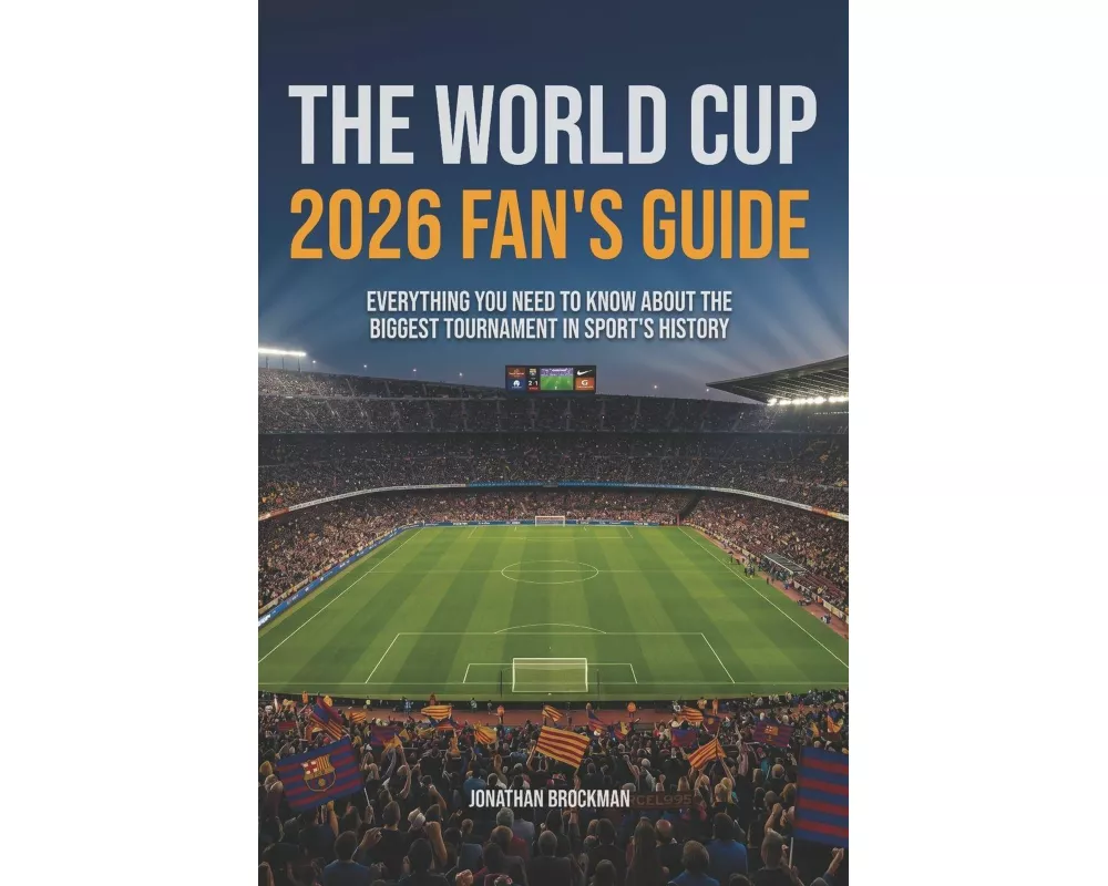 The World Cup 2026 Fan's Guide