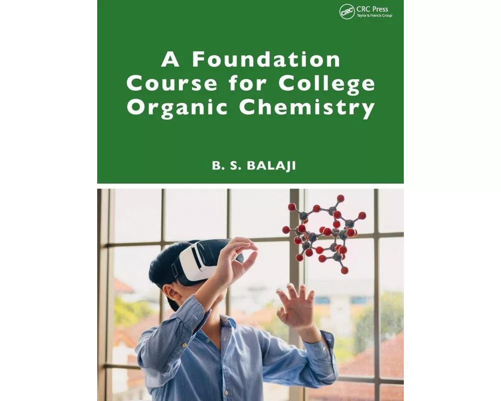 A Foundation Course for College Organic Chemistry