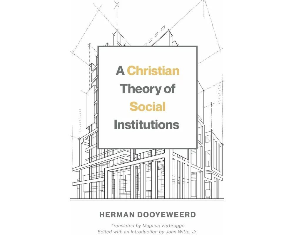 A Christian Theory of Social Institutions