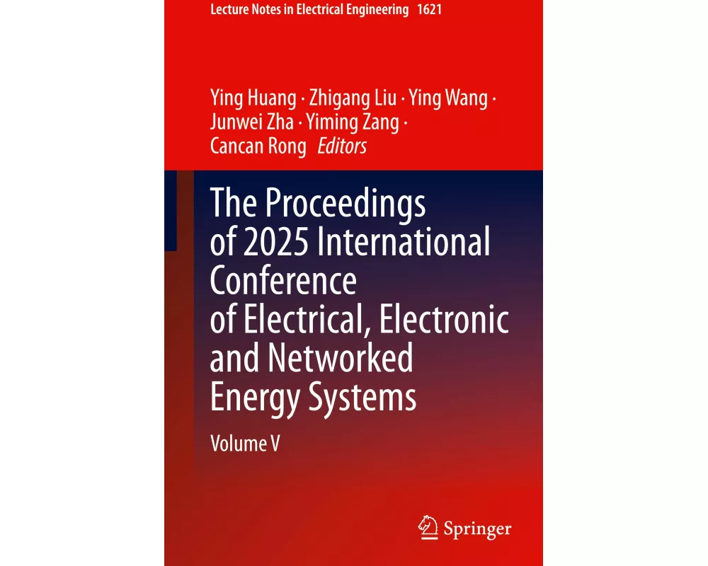 The Proceedings of 2025 International Conference of Electrical, Electronic and Networked Energy Systems