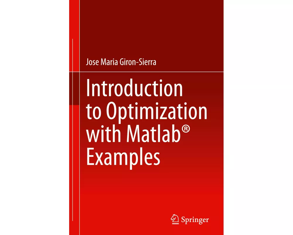 Introduction to Optimization with Matlab Examples