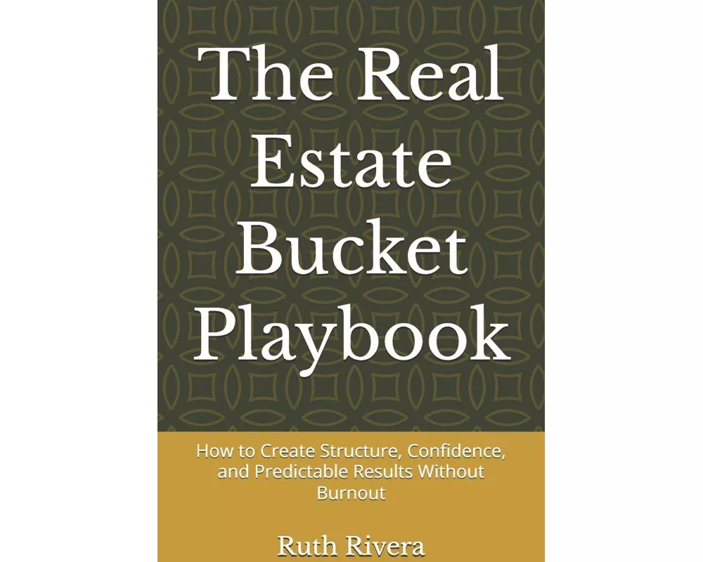 The Real Estate Bucket Playbook