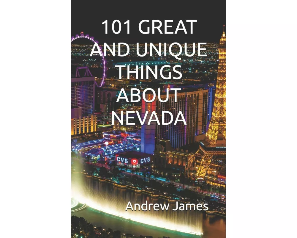 101 Great And Unique Things About Nevada