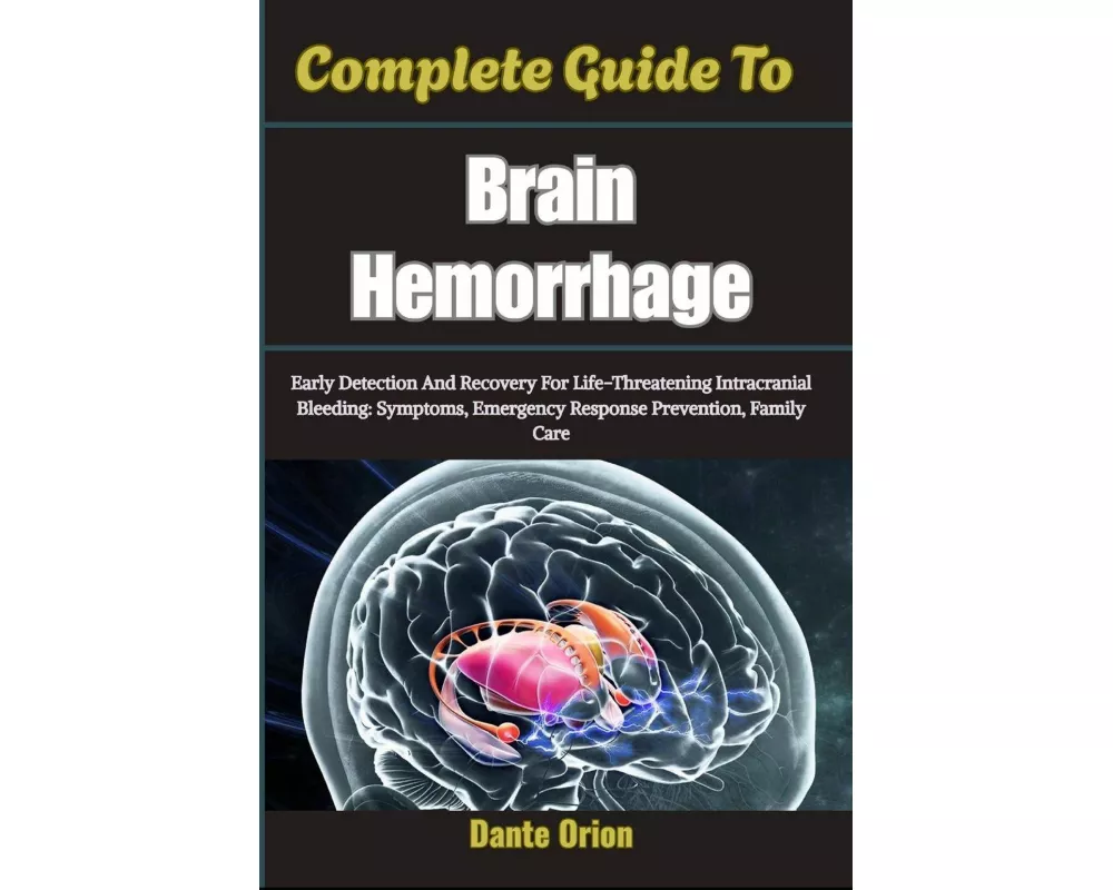 Complete Guide To Brain Hemorrhage