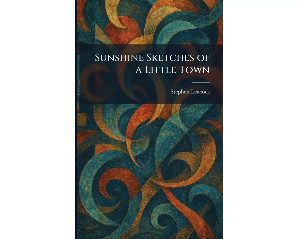 Sunshine Sketches of a Little Town