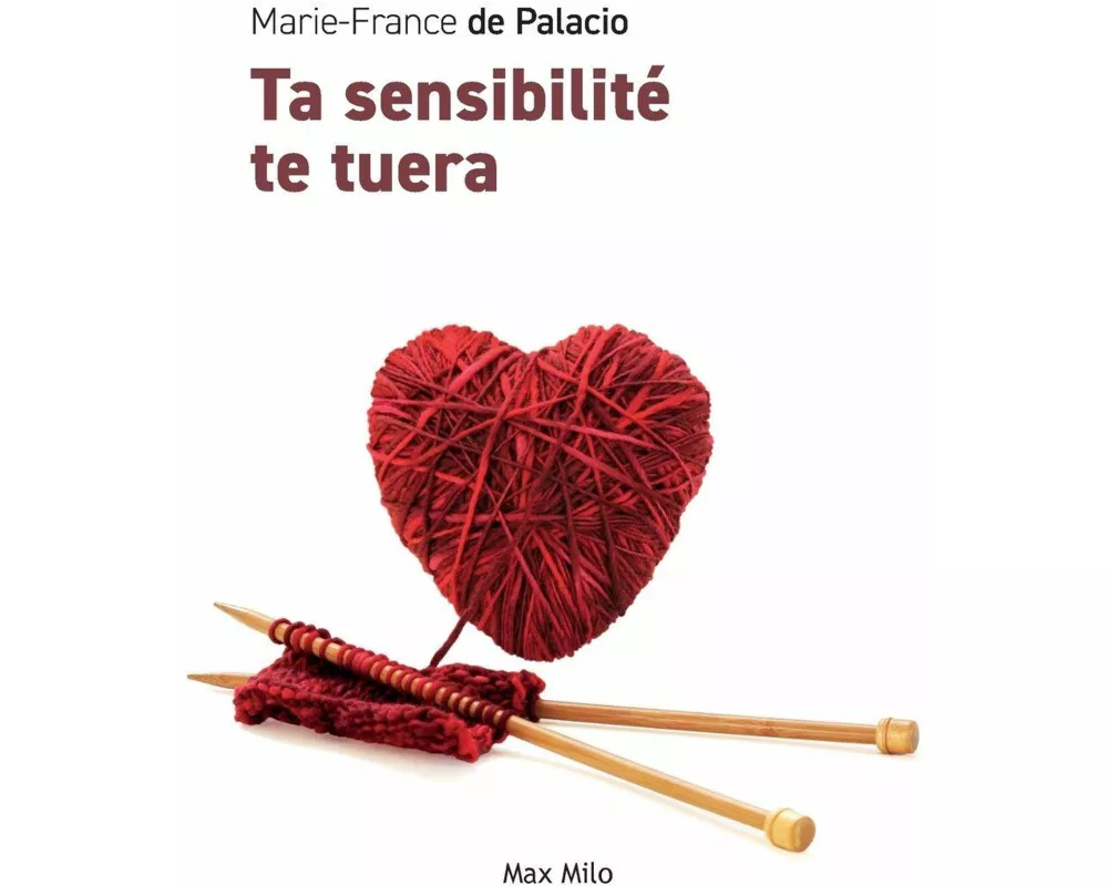 Ta sensibilité te tuera