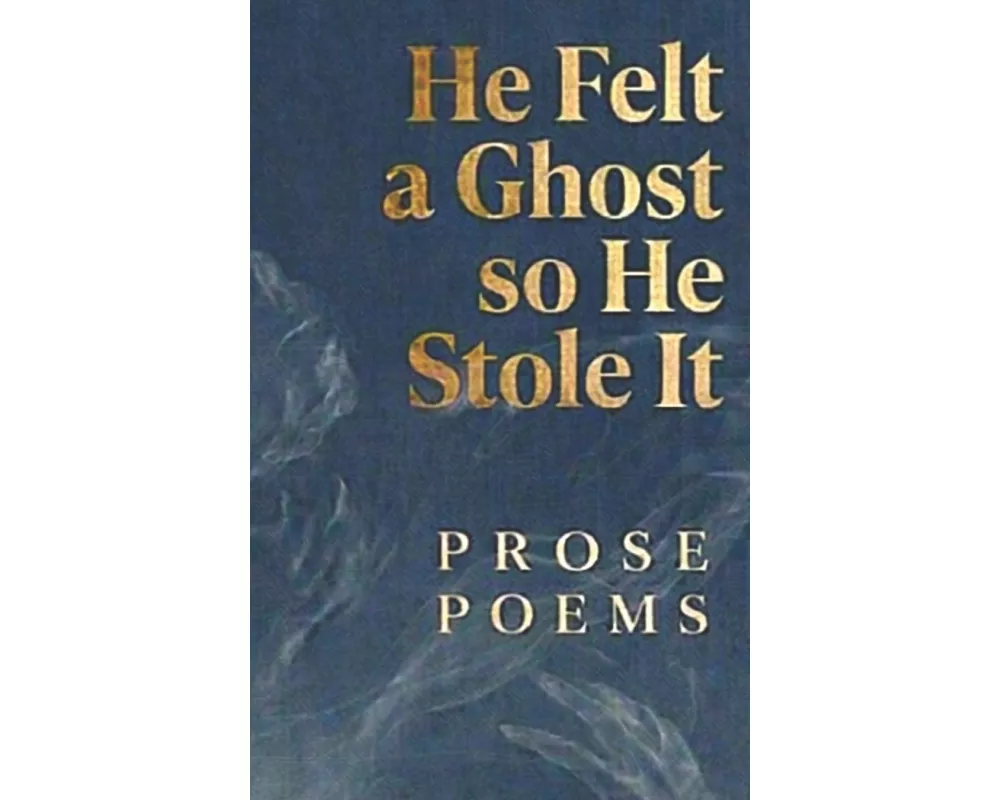He Felt a Ghost, So He Stole It