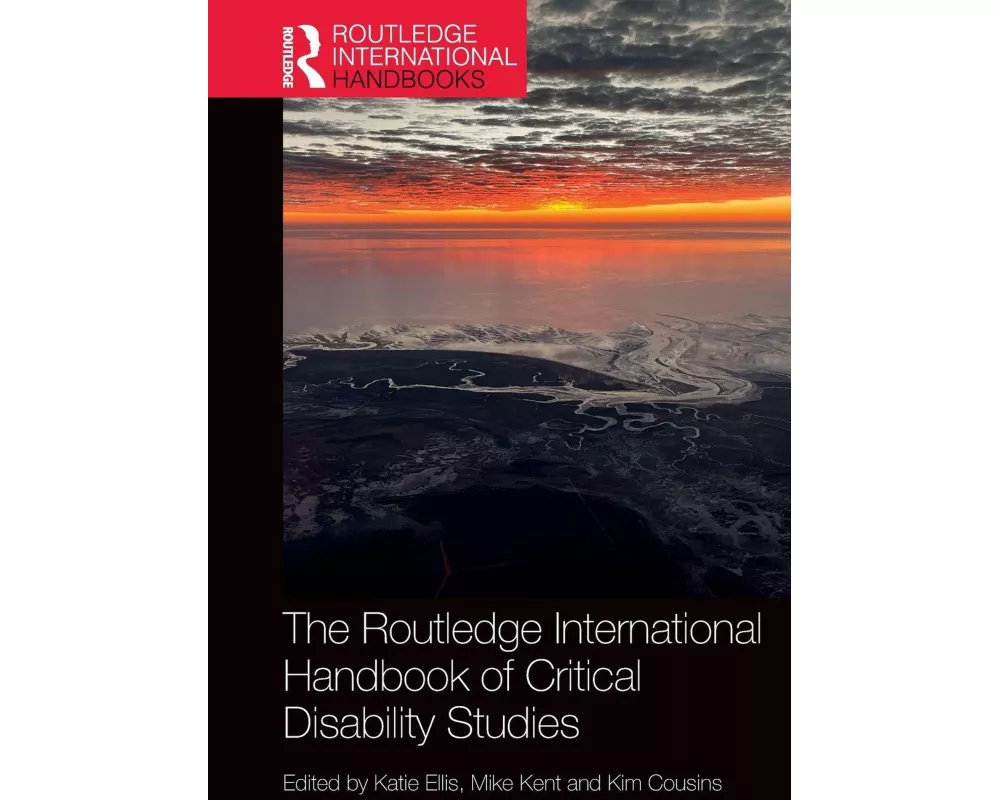 The Routledge International Handbook of Critical Disability Studies