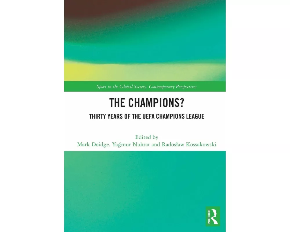 The Champions? Thirty Years of the UEFA Champions League