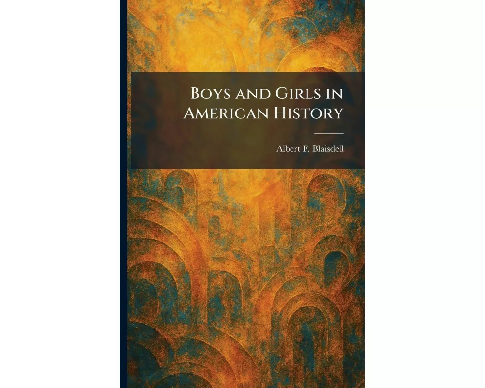 Boys and Girls in American History